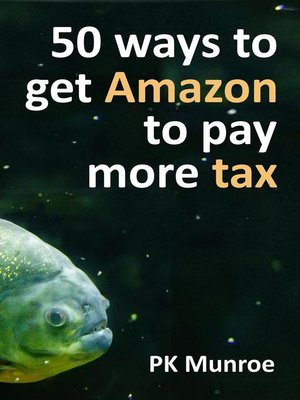 cover image of 50 Ways to Make Amazon Pay More Tax
